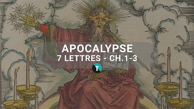 Apocalypse 1 à 3 : 7 Lettres Aux églises - ThéoDom